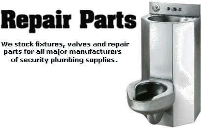 We stock a full line of fixtures, valves, and repair parts for all security type plumbing systems.